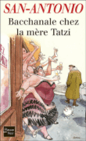 Bacchanale chez la mère Tatzi