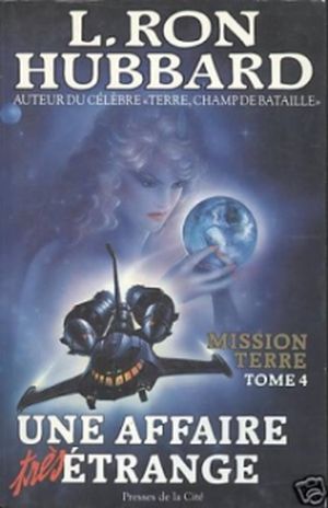 Une affaire très étrange - Mission Terre, tome 4