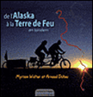 De l'Alaska à la Terre de Feu en tandem