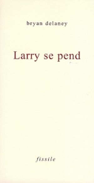 Larry se pend