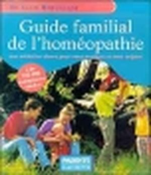 Guide familial de l'homéopathie