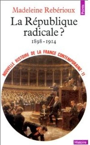 La République radicale ? (1898 - 1914)
