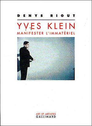 Yves Klein : Manifester l'immatériel