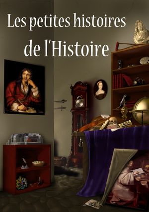 Les petites histoires de l'Histoire