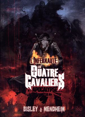 L'Infernaute - Les Quatre Cavaliers de l'Apocalypse, tome 1