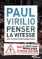 Paul Virilio, penser la vitesse