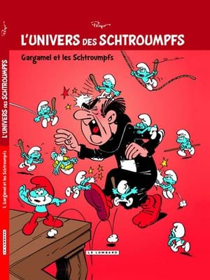 Gargamel et les Schtroumpfs - L'Univers des Schtroumpfs, tome 1