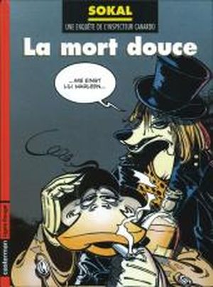 La Mort douce - L'Inspecteur Canardo, tome 3