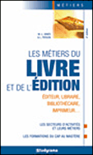 Les métiers du livre et de l'édition