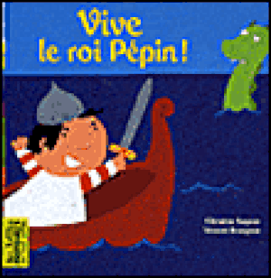 Vive le roi Pépin !