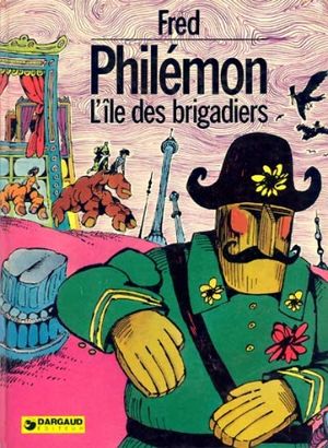 L'Île des brigadiers - Philémon, tome 6