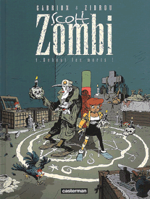 Debout les morts ! - Scott Zombi, tome 1