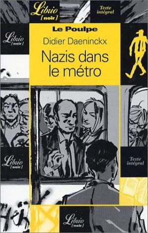 Nazis dans le métro - Le Poulpe, tome 7