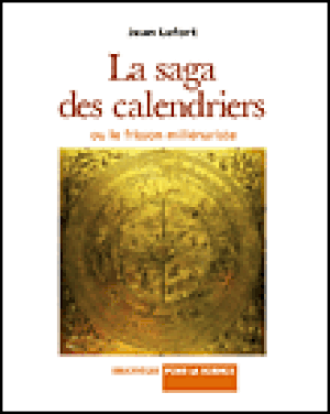 La saga des calendriers ou le frisson millénariste