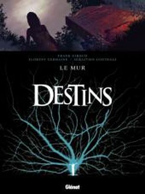 Le Mur - Destins, tome 10