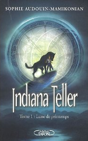 Lune de printemps - Indiana Teller, tome 1