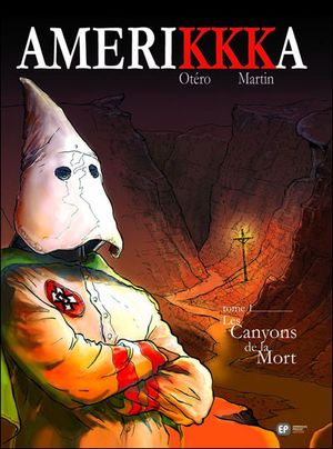Les canyons de la mort - Amerikkka, tome 1