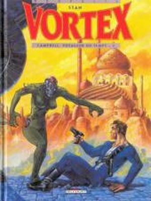 Campbell, voyageur du temps (2) - Vortex, tome 3