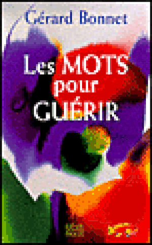 Les mots pour guérir