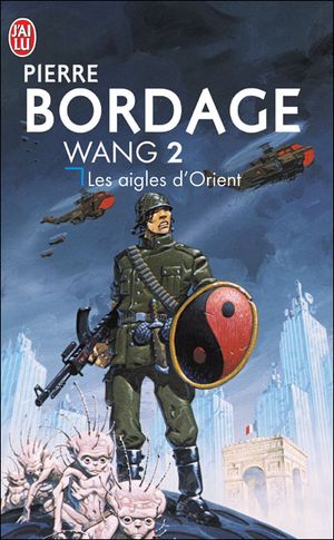 Les Aigles d'Orient - Le Cycle de Wang, tome 2