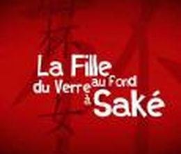image-https://media.senscritique.com/media/000000046107/0/la_fille_au_fond_du_verre_a_sake.jpg