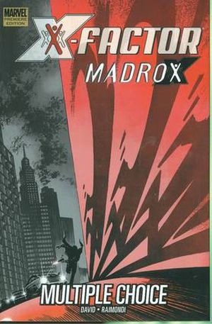 X-Factor : Madrox - Multiple Choice