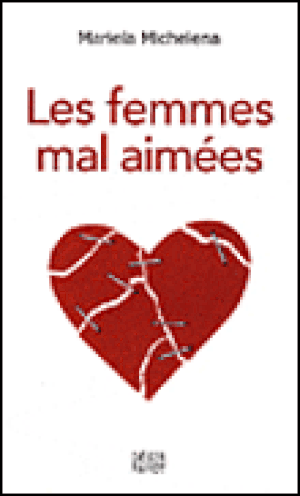 Femmes mal aimées