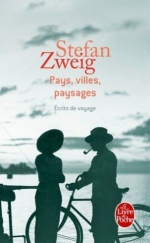 Pays, villes, paysages. Ecrits de voyage (1904-1939)