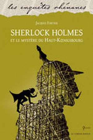 Sherlock Holmes et le Mystère du Haut-Kœnigsbourg