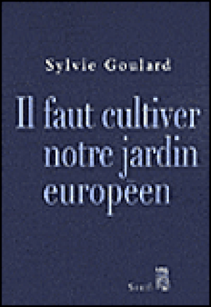 Il faut cultiver notre jardin européen