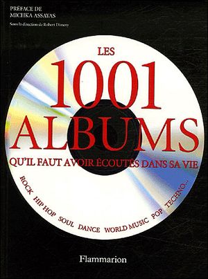 Les 1001 albums qu'il faut avoir écoutés dans sa vie