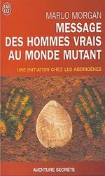 Couverture Message des hommes vrais au monde mutant Couverture Message des hommes vrais au monde mutant