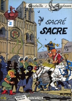 Sacré Sacre - Godaille et Godasse, tome 2