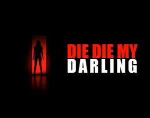 Die Die My Darling