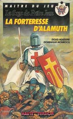 La Forteresse d'Alamuth - La Saga du Prêtre Jean, tome 1