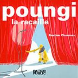 Poungi la racaille - Poungi, tome 1