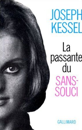 La Passante du SansSouci Joseph Kessel SensCritique