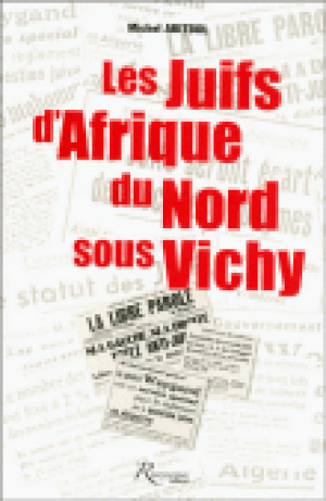 Les juifs d'Afrique du nord sous Vichy