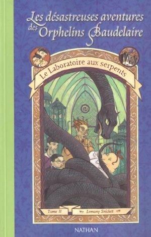 Le Laboratoire des serpents - Les Désastreuses Aventures des orphelins Baudelaire, tome 2