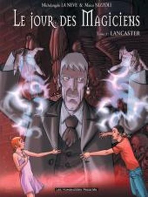 Lancaster - Le jour des Magiciens, tome 3