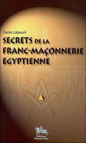 Secrets de la Franc-Maçonnerie Egyptienne