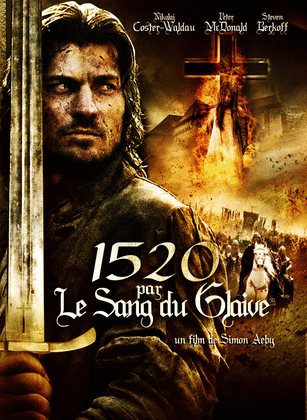 le film 1520 par le sang du glaive le film 1520 par le sang du glaive