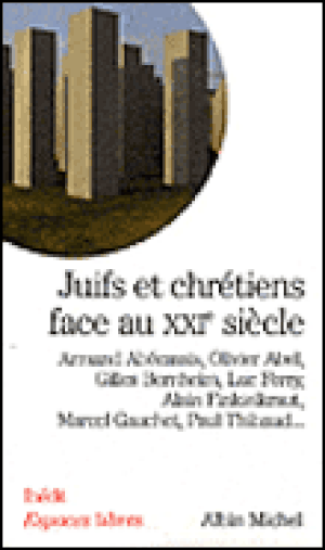 Juifs et Chrétiens face au XXIe siècle