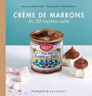 Crème de marrons : Les 30 recettes culte