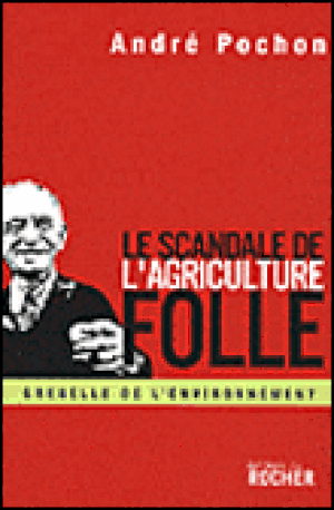 Le scandale de l'agriculture folle