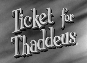 A Ticket for Thaddeus