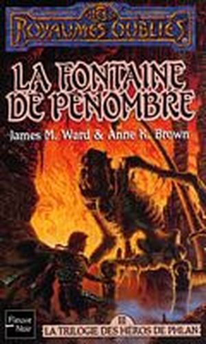 La Fontaine de pénombre - La Trilogie des héros de Phlan, tome 3