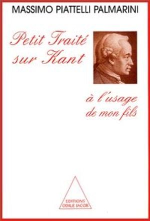 Petit traité sur Kant à l'usage de mon Fils