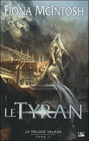 Le Tyran - La Trilogie Valisar, tome 2