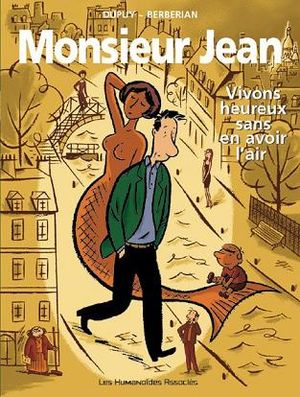 Vivons heureux sans en avoir l'air, Monsieur Jean, tome 4